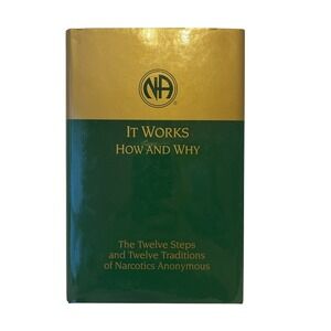 It Works How and Why Narcotics Anonymous NA‎ Book Twelve Steps Traditions